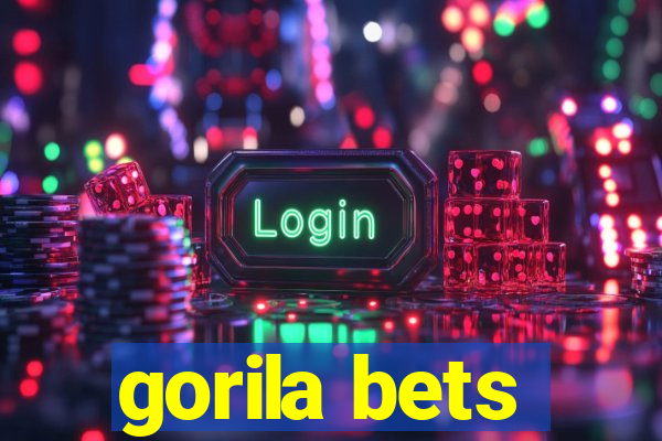 gorila bets